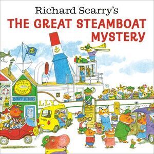 Richard Scarry's the Great Steamboat Mystery -- Richard Scarry